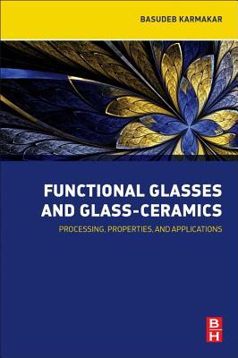 Functional Glasses and Glass-Ceramics