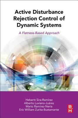 Active Disturbance Rejection Control of Dynamic Systems