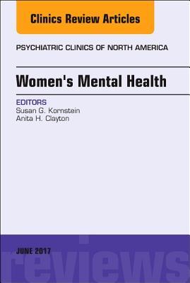 Women's Mental Health, an Issue of Psychiatric Clinics of North America