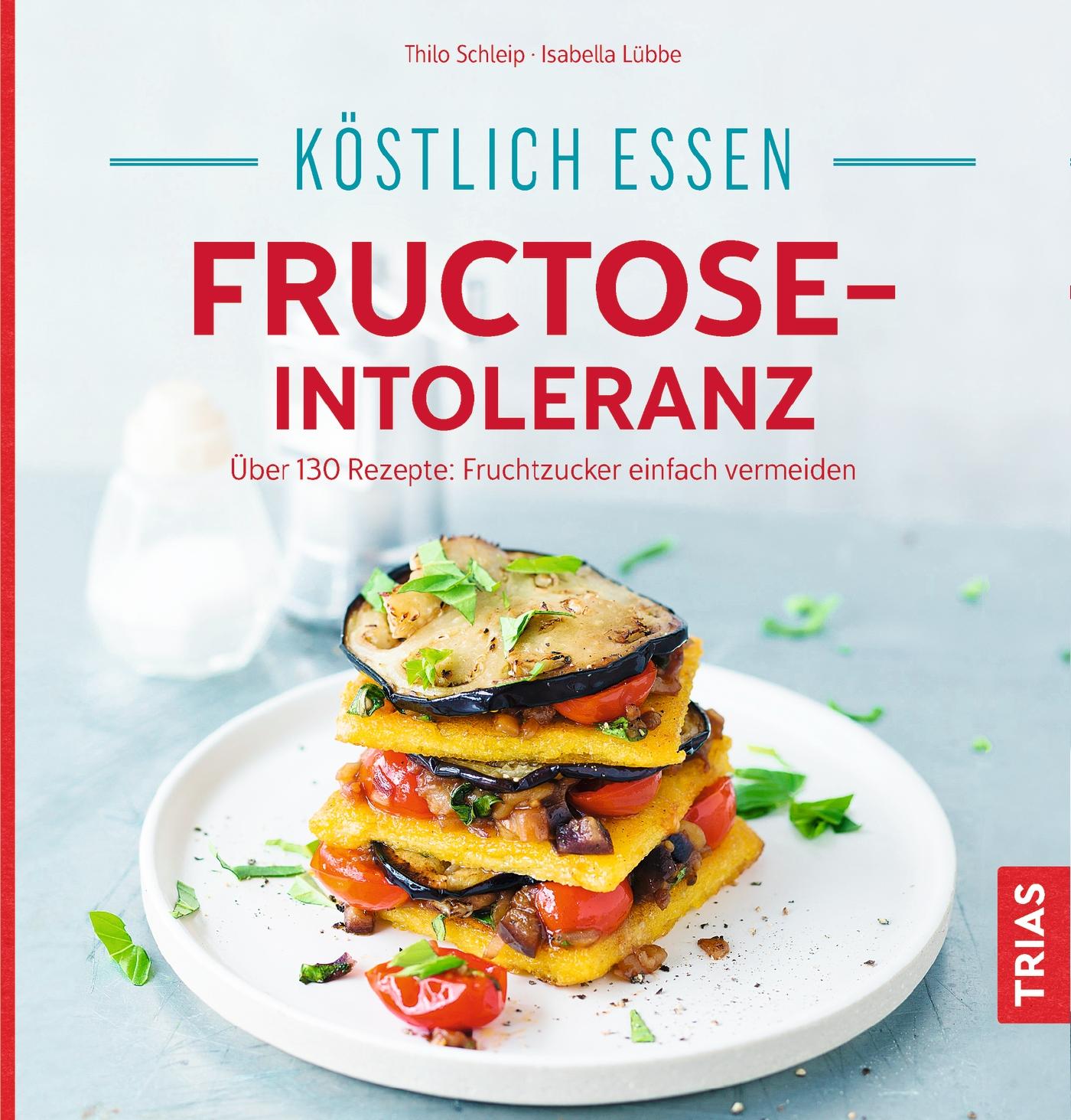 Köstlich essen - Fructose-Intoleranz