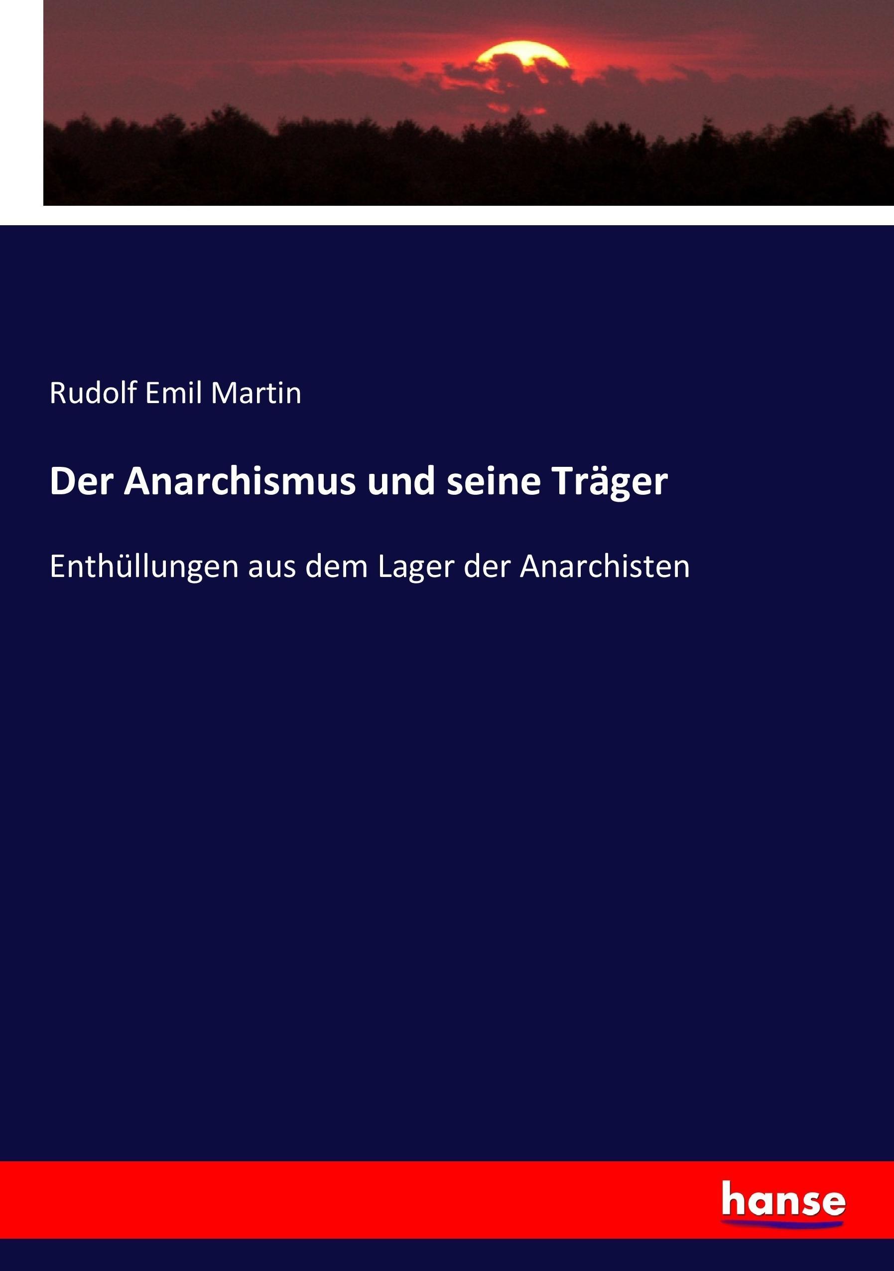 Der Anarchismus und seine Träger