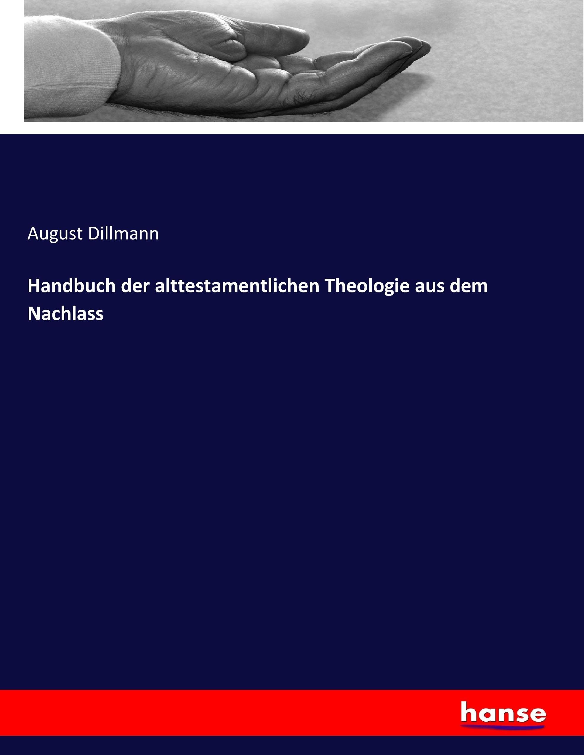 Handbuch der alttestamentlichen Theologie aus dem Nachlass