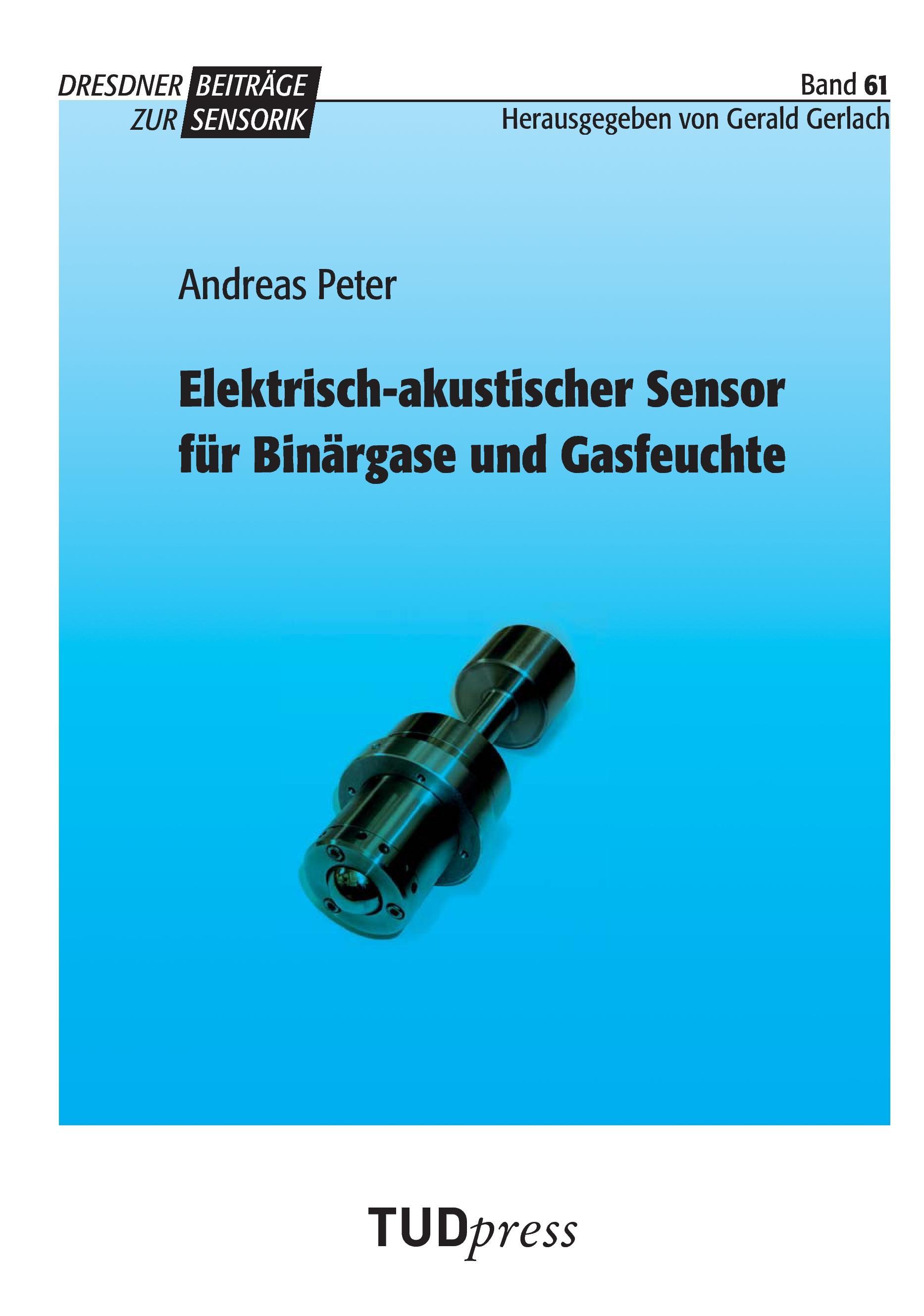 Elektrisch-akustischer Sensor für Binärgase und Gasfeuchte