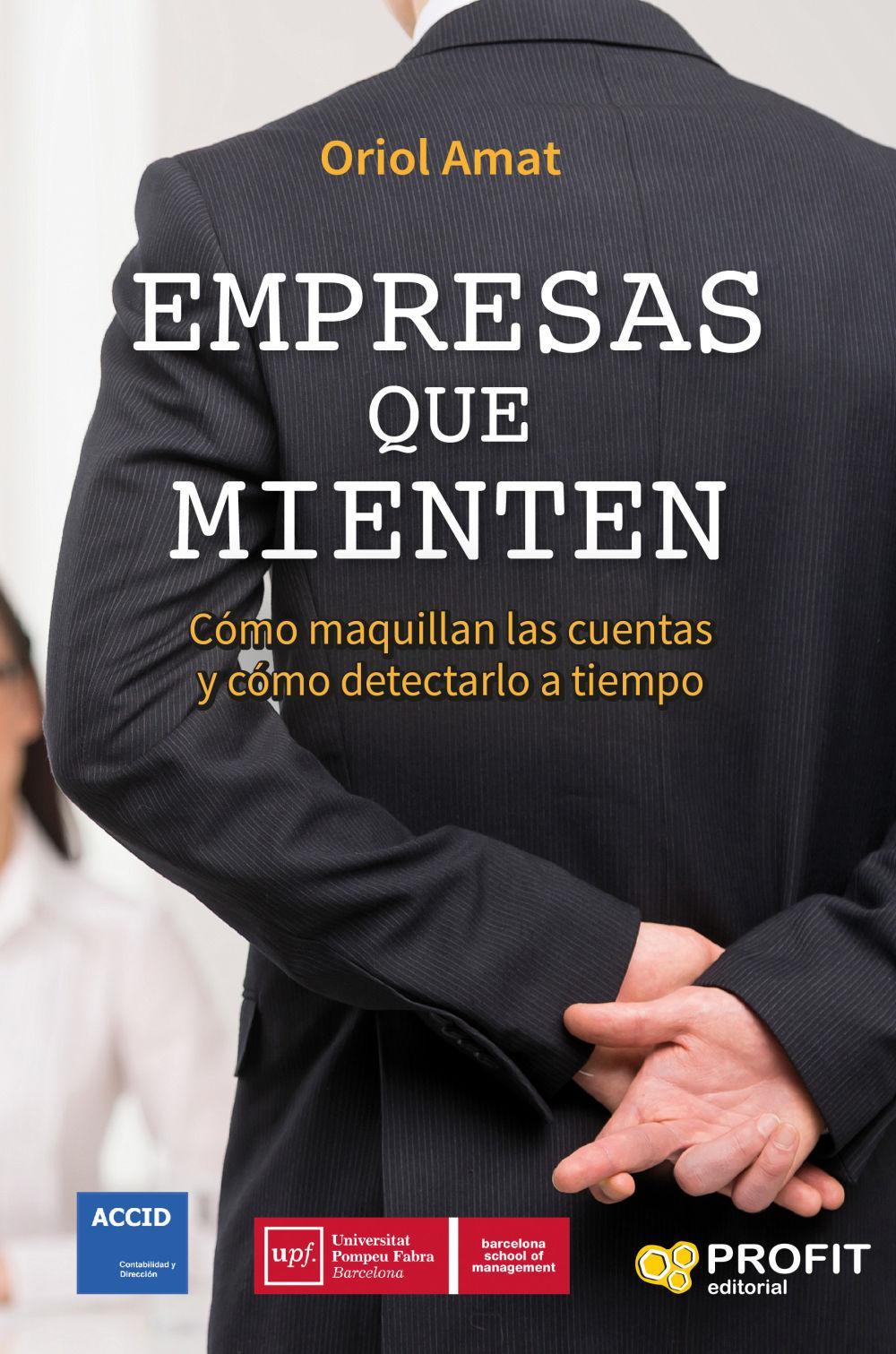 Empresas que mienten : cómo maquillan las cuentas y cómo detectarlo a tiempo