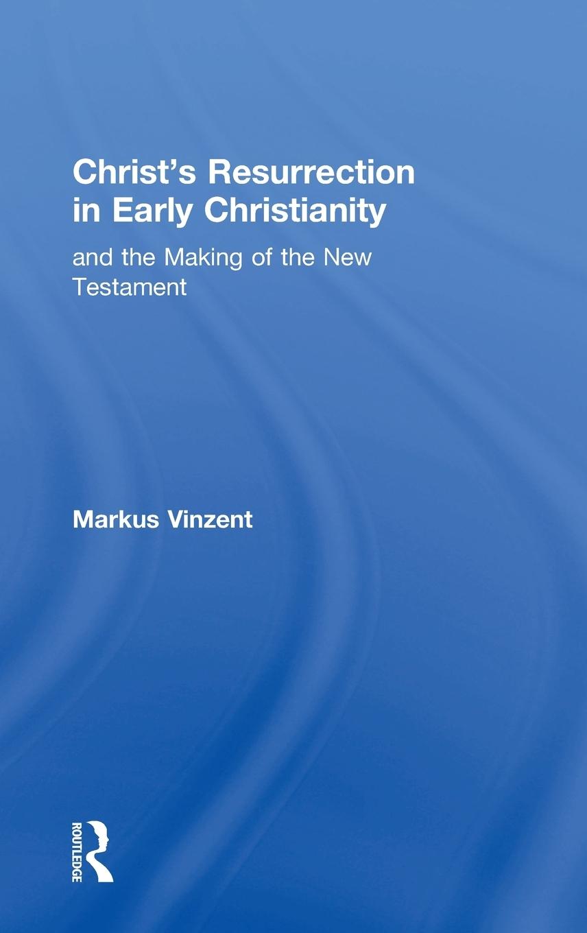 Christ's Resurrection in Early Christianity