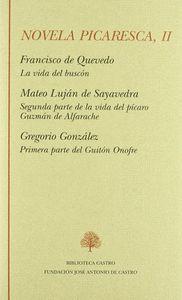 La vida del Buscón ; Segunda parte de la vida del pícaro Guzmán de Alfarache ; Primera parte del Guitón Onofre