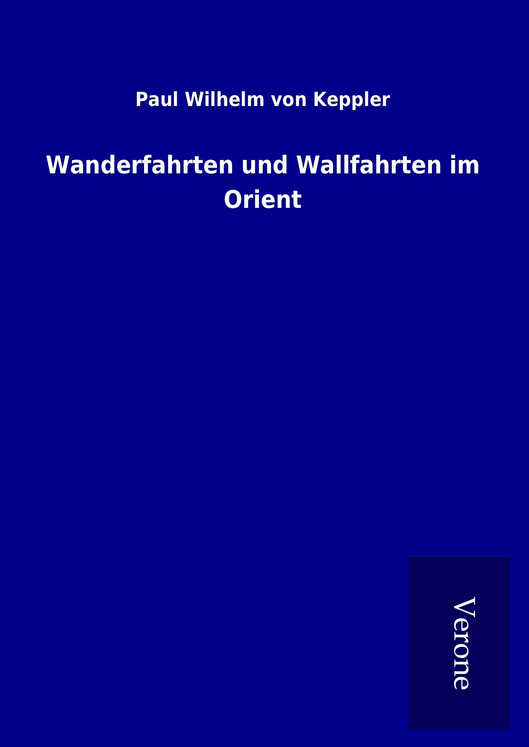 Wanderfahrten und Wallfahrten im Orient