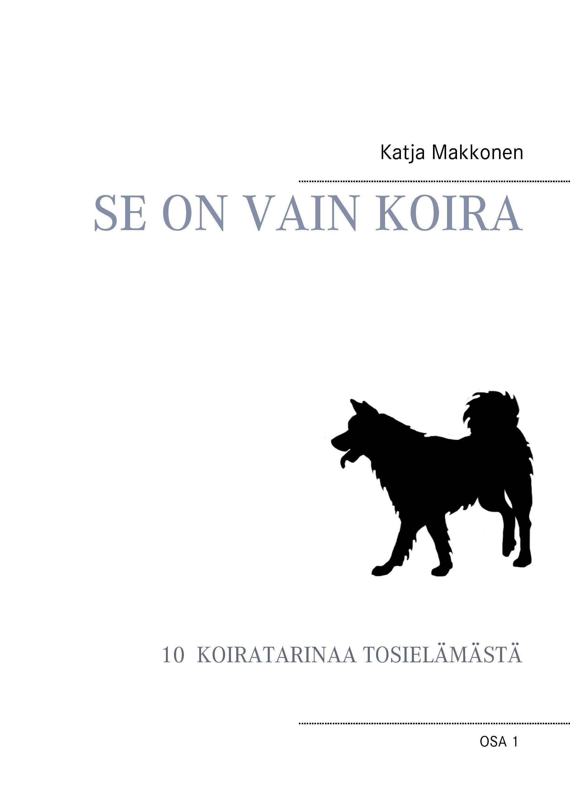 Se on vain koira