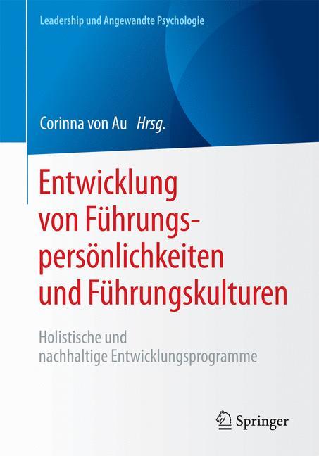 Entwicklung von Führungspersönlichkeiten und Führungskulturen