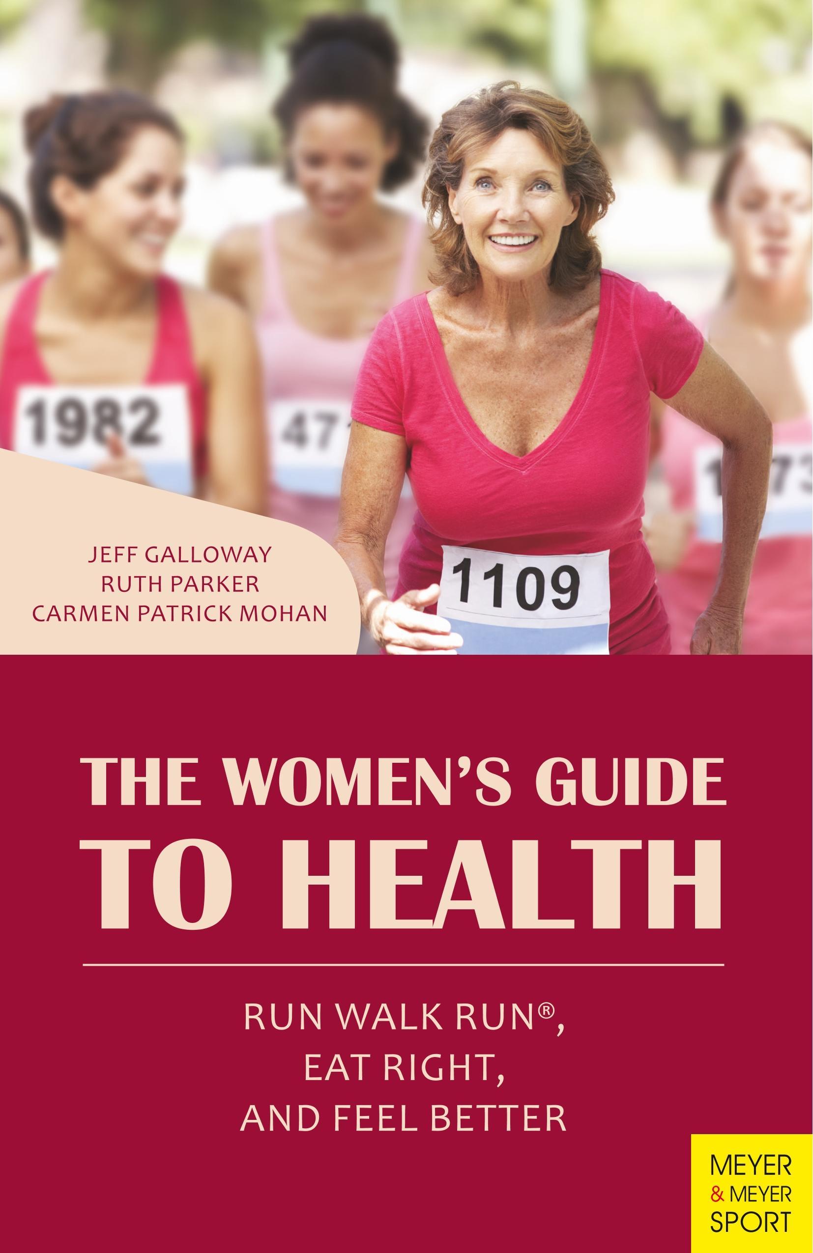 The Women's Guide to Health: Run Walk Run, Eat Right, and Feel Better