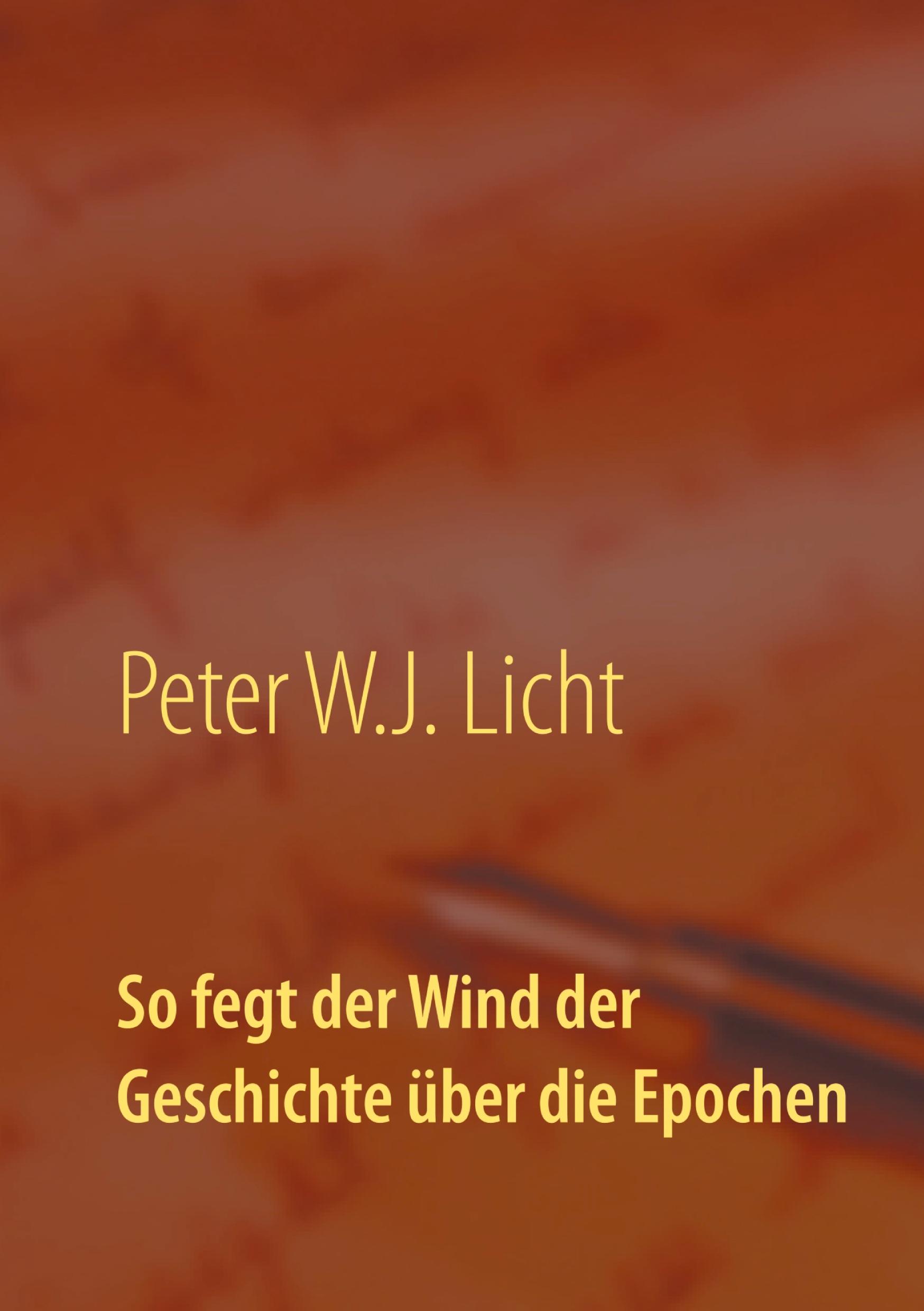 So fegt der Wind der Geschichte über die Epochen