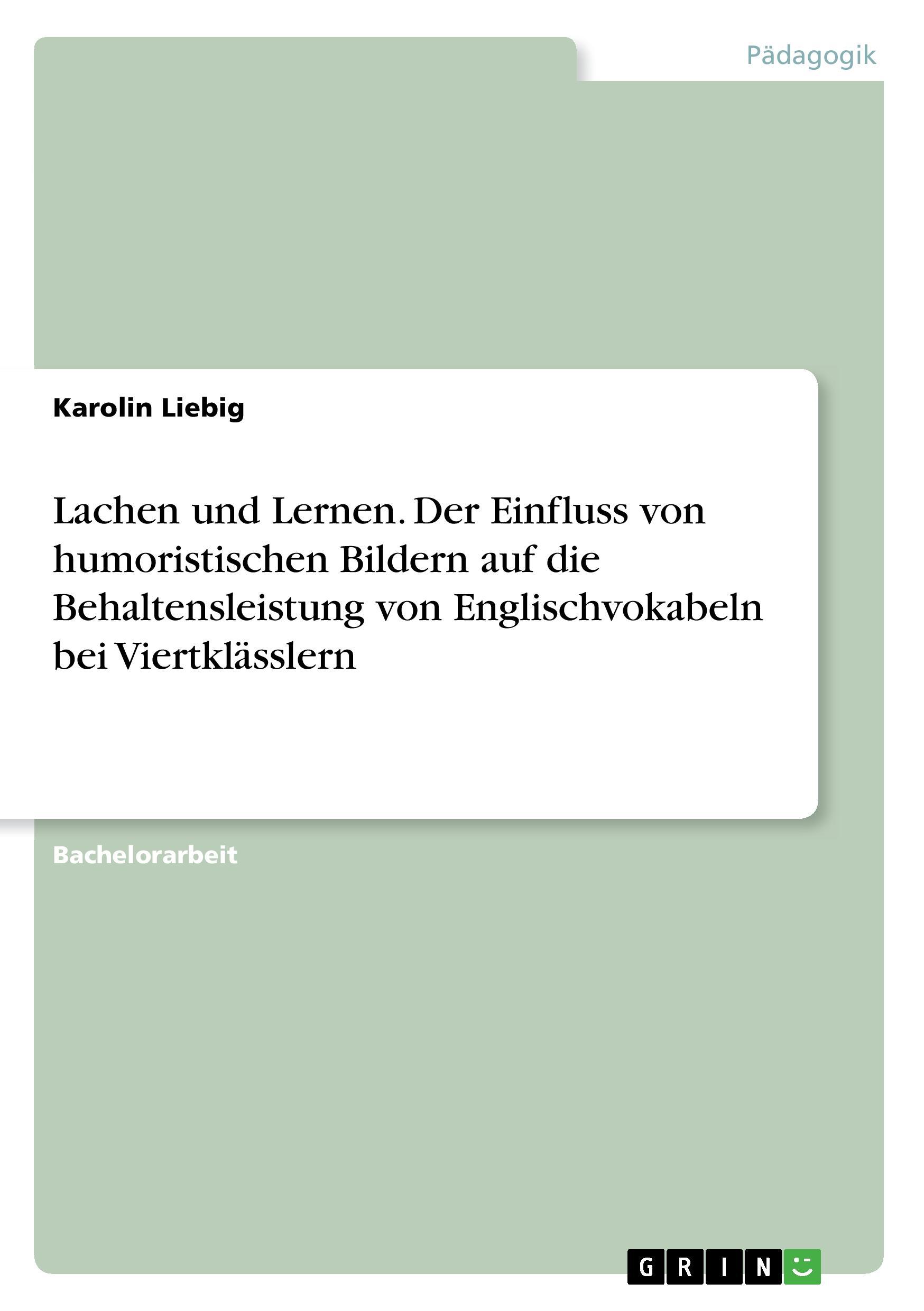 Lachen und Lernen. Der Einfluss von humoristischen Bildern auf die Behaltensleistung von Englischvokabeln bei Viertklässlern