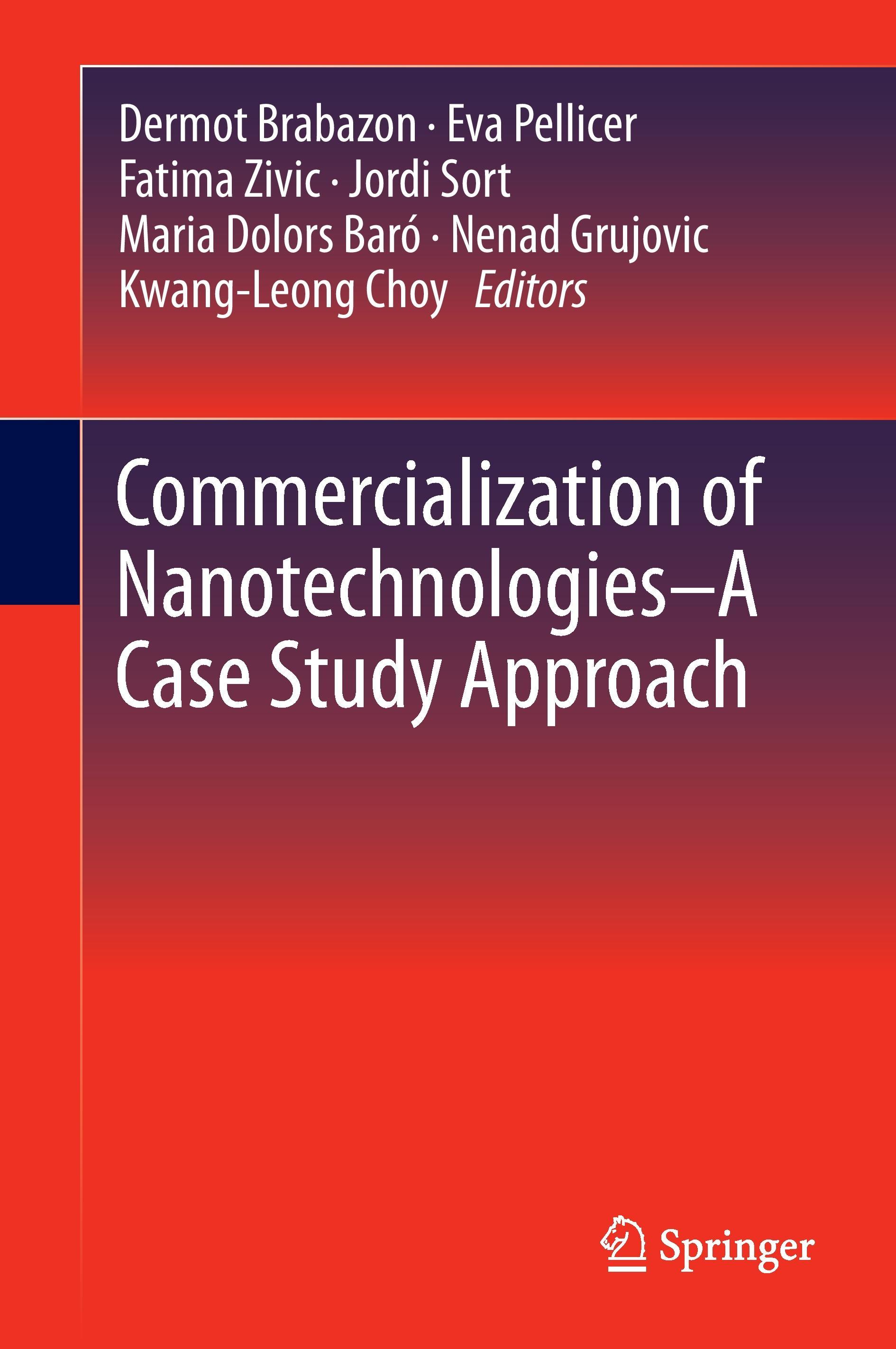 Commercialization of Nanotechnologies¿A Case Study Approach