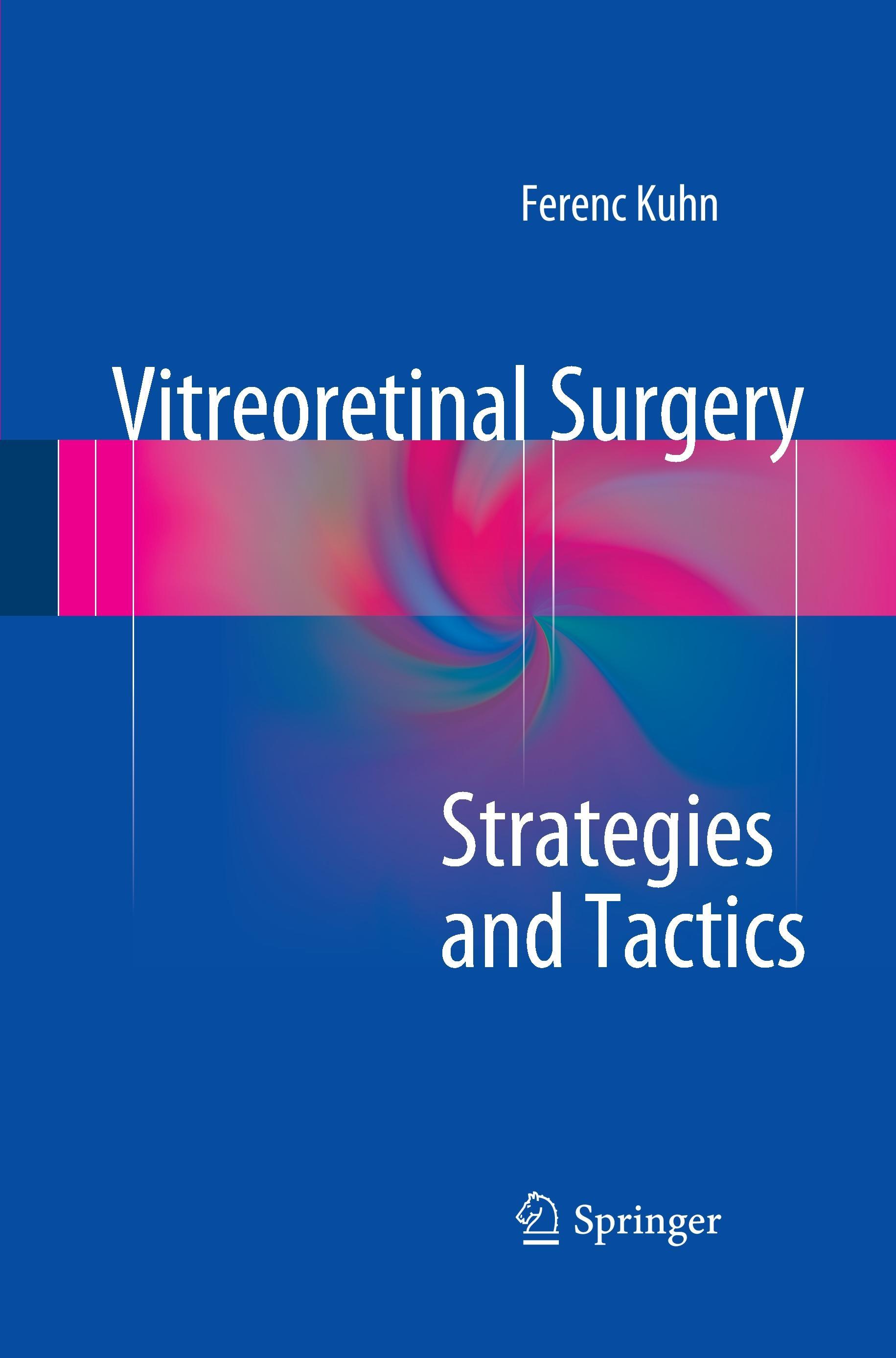 Vitreoretinal Surgery: Strategies and Tactics