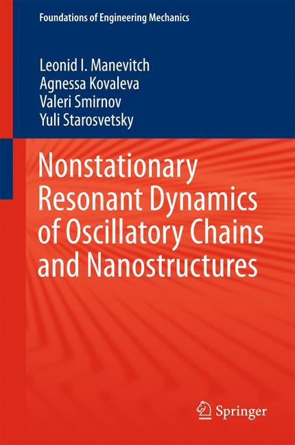 Nonstationary Resonant Dynamics of Oscillatory Chains and Nanostructures