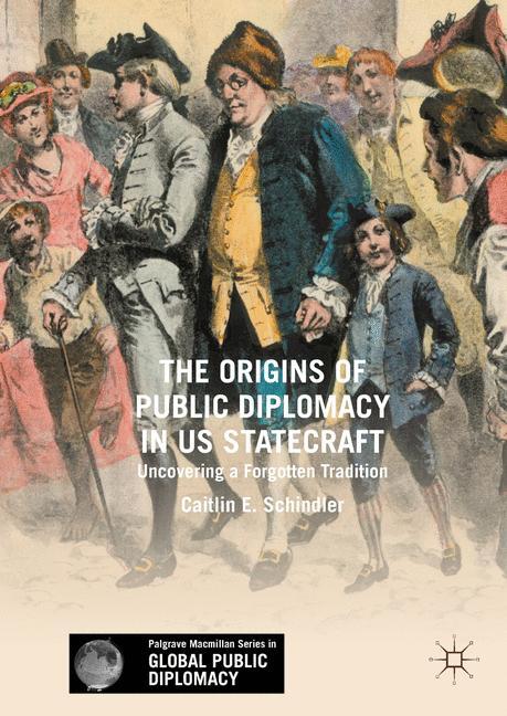 The Origins of Public Diplomacy in US Statecraft