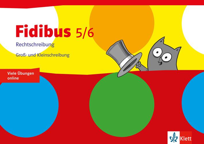 Fidibus. Arbeitsheft. Rechtschreibung Groß- und Kleinschreibung. Klasse 5/6