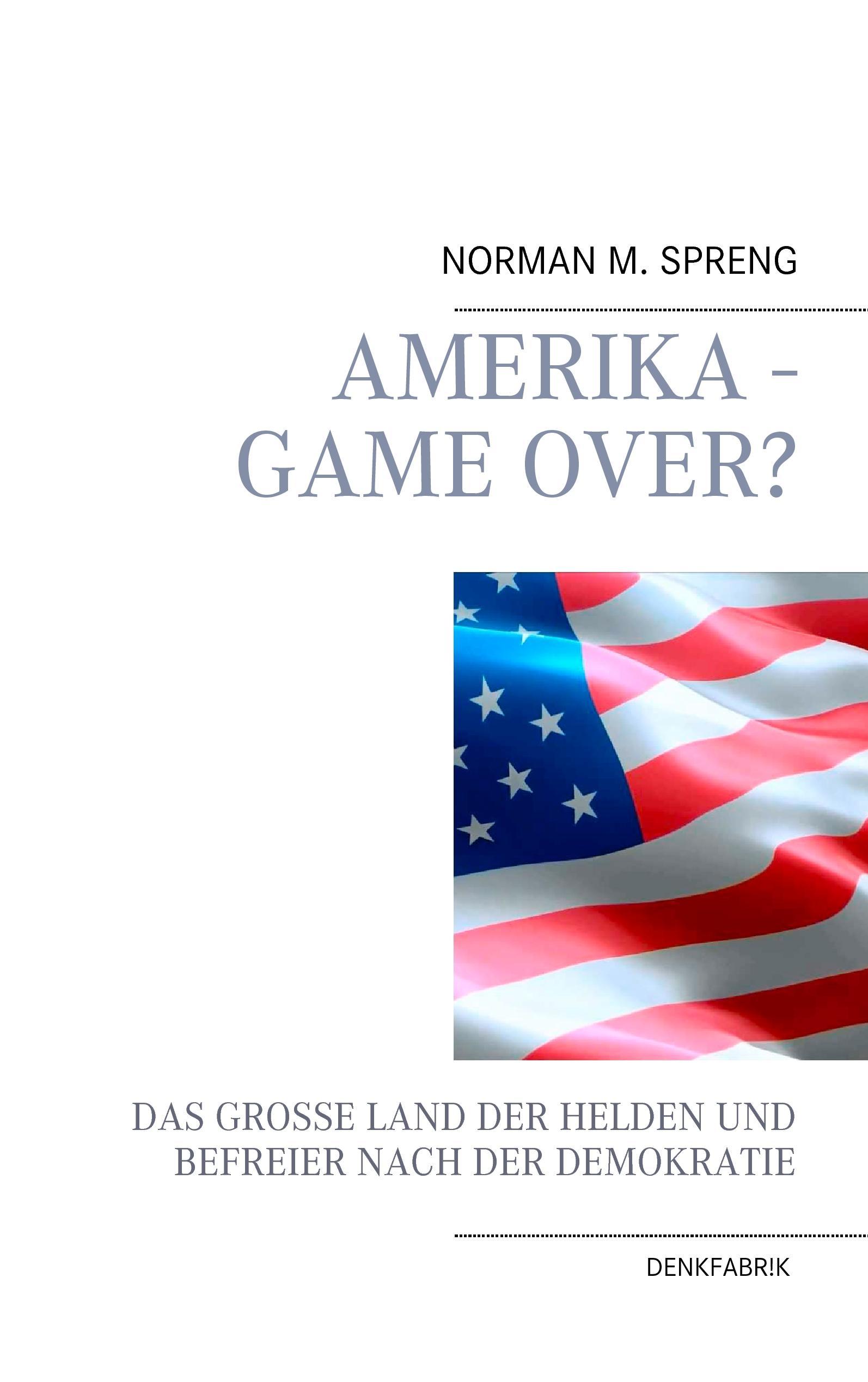 Amerika - Game Over?