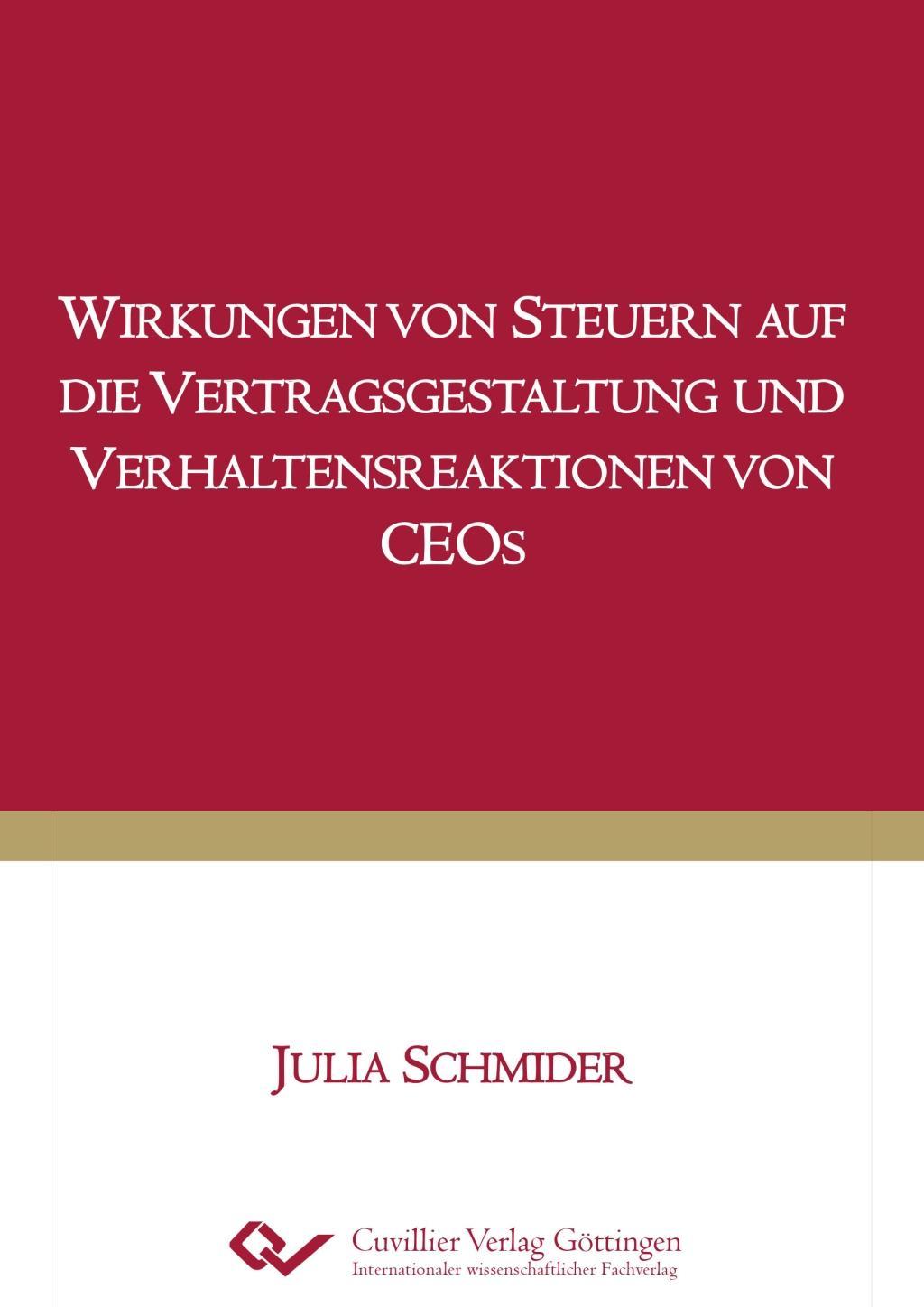 Wirkungen von Steuern auf die Vertragsgestaltung und Verhaltensreaktionen von CEOs