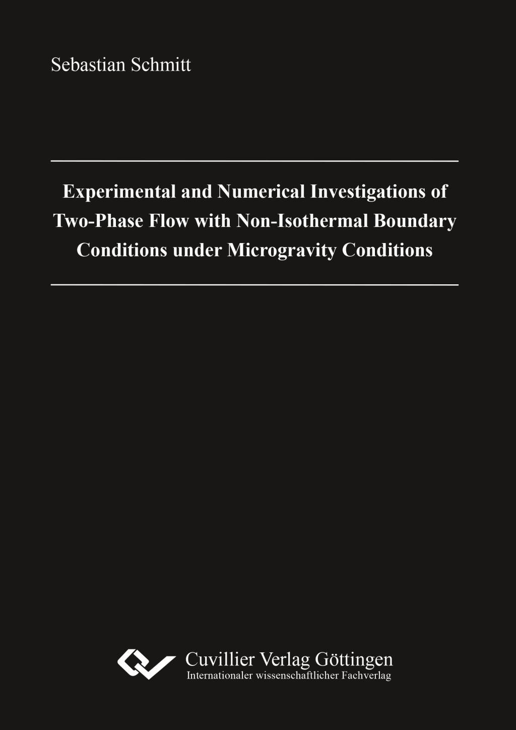 Experimental and Numerical Investigations of Two-Phase Flow with Non-Isothermal Boundary Conditions under Microgravity Conditions