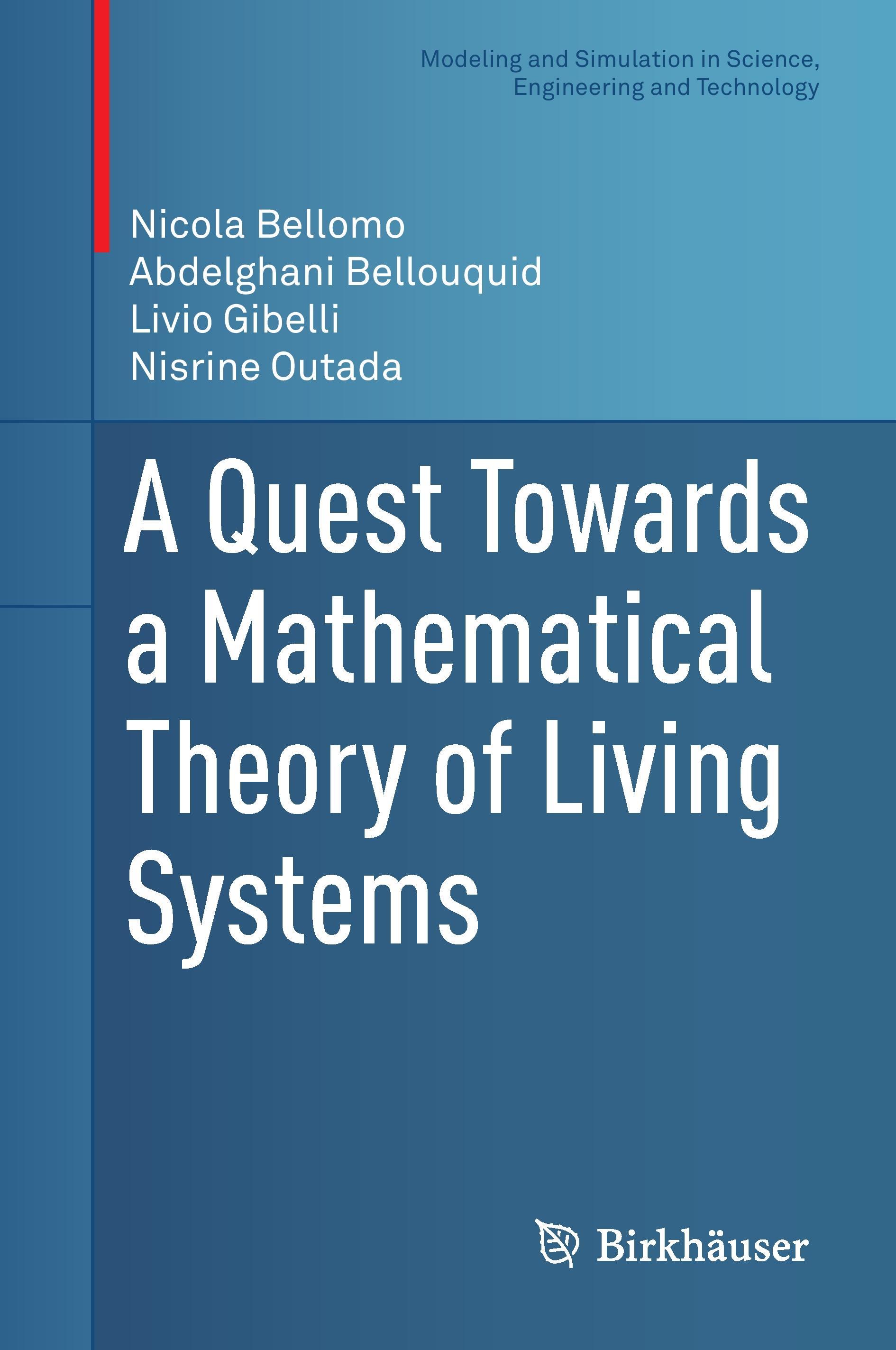 A Quest Towards a Mathematical Theory of Living Systems