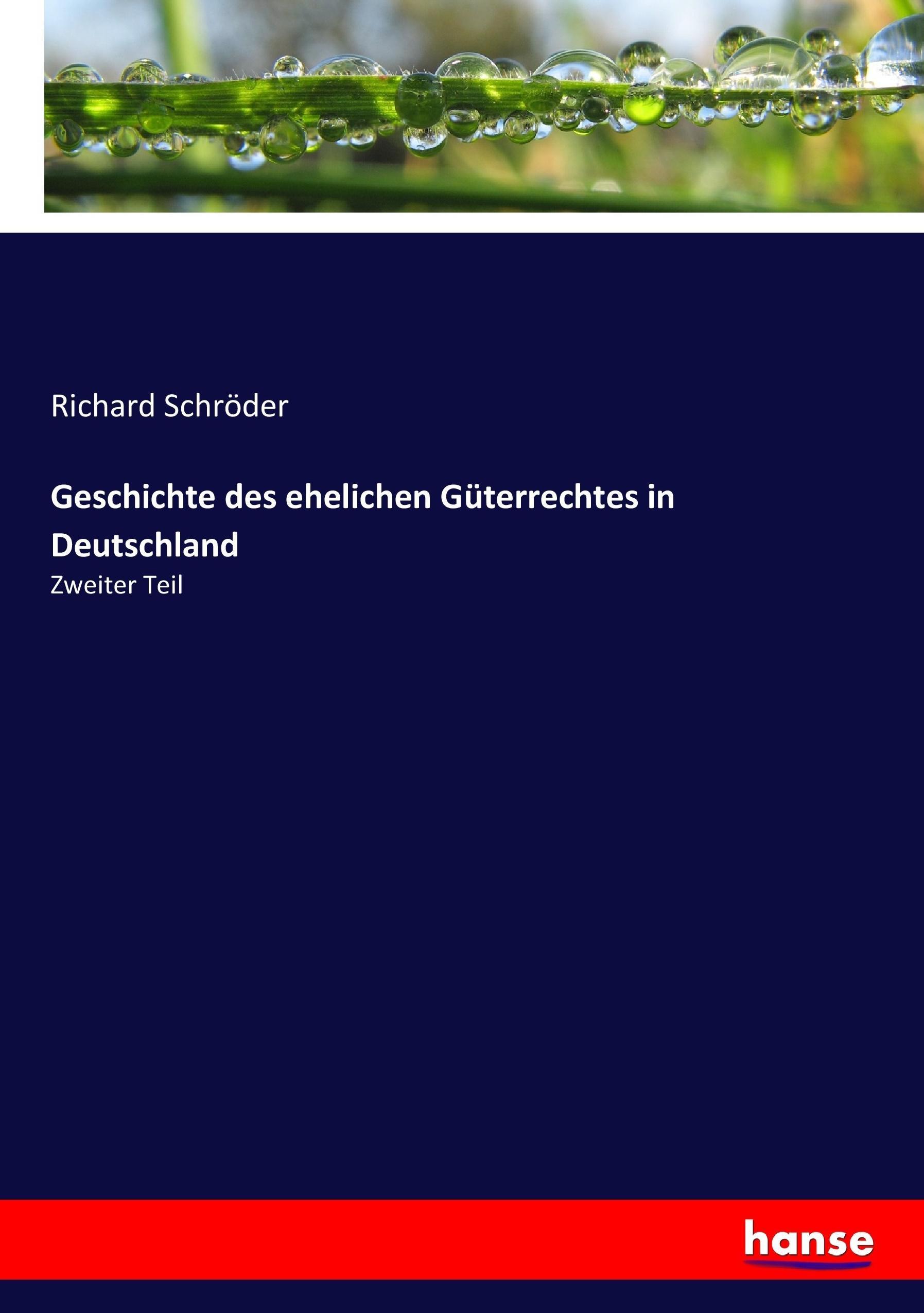 Geschichte des ehelichen Güterrechtes in Deutschland