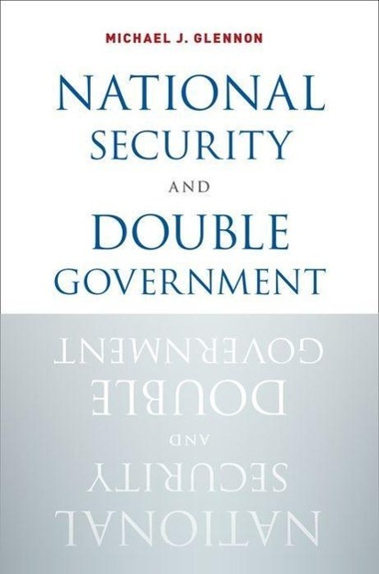 National Security and Double Government