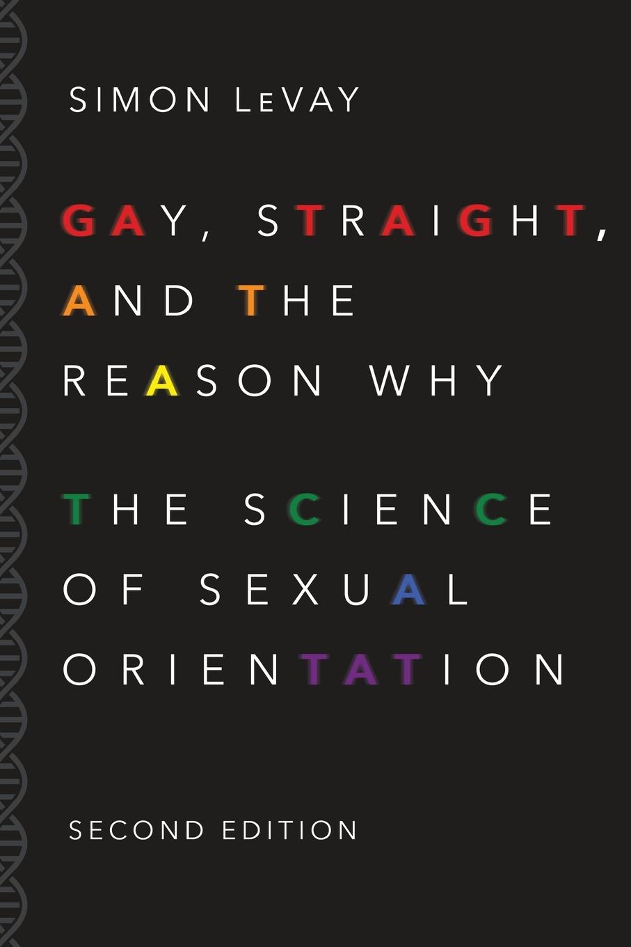 Gay, Straight, and the Reason Why