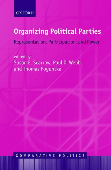 Organizing Political Parties: Representation, Participation, and Power