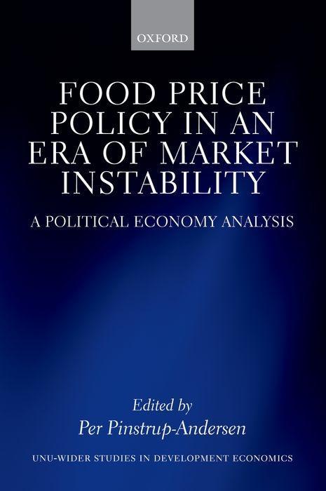 Food Price Policy in an Era of Market Instability: A Political Economy Analysis