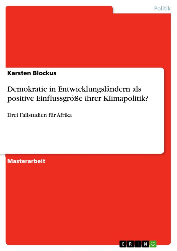 Demokratie in Entwicklungsländern als positive Einflussgröße ihrer Klimapolitik?