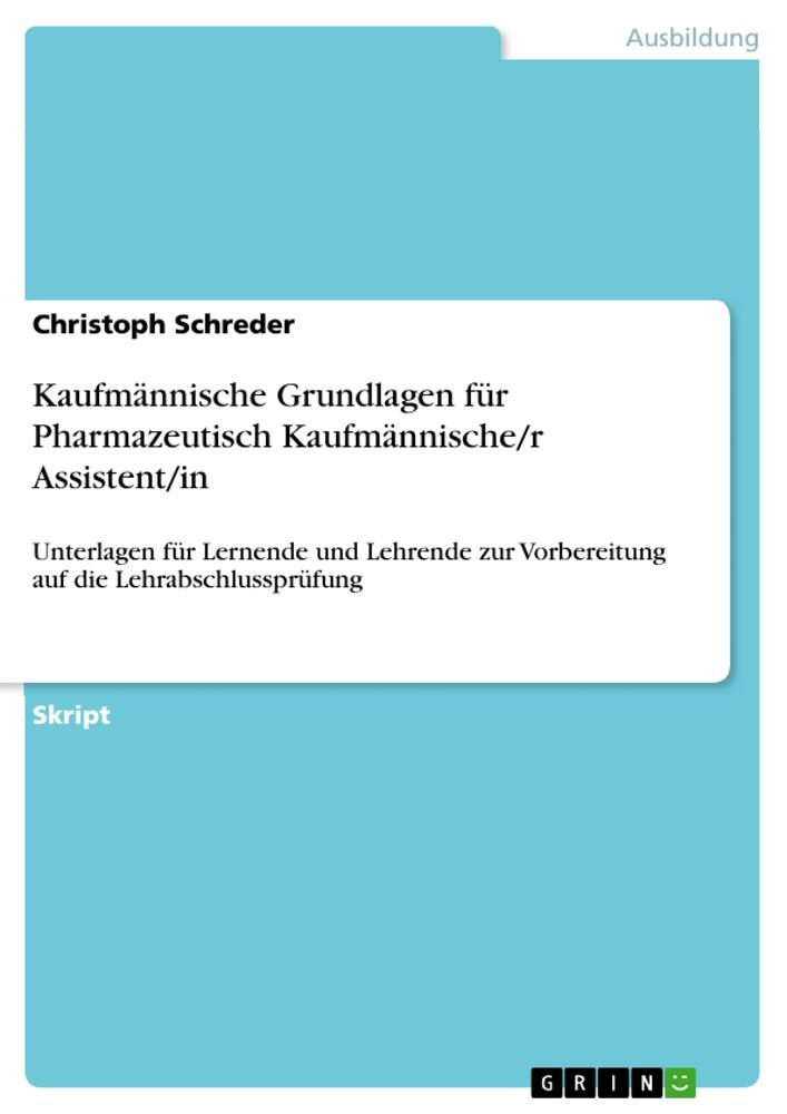 Kaufmännische Grundlagen für Pharmazeutisch Kaufmännische/r Assistent/in