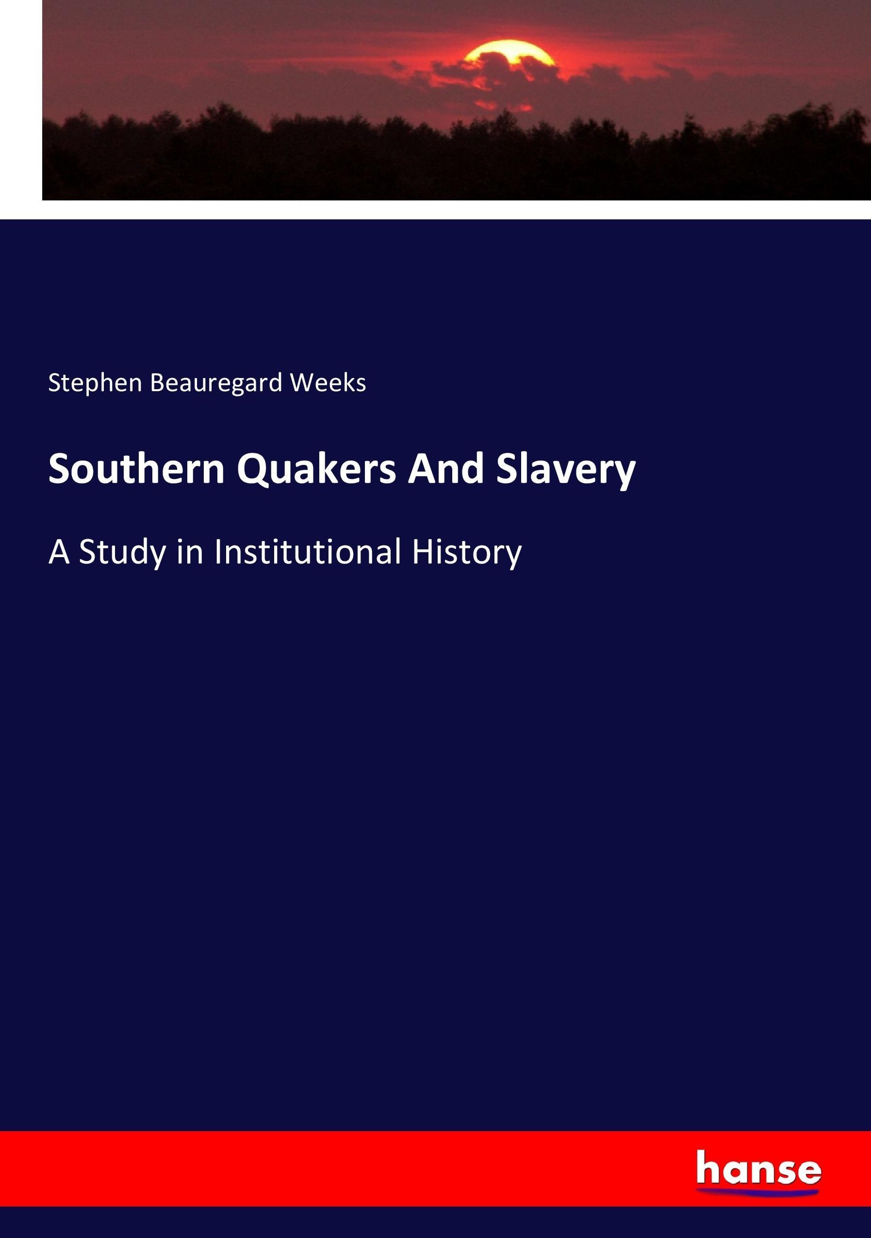 Southern Quakers And Slavery