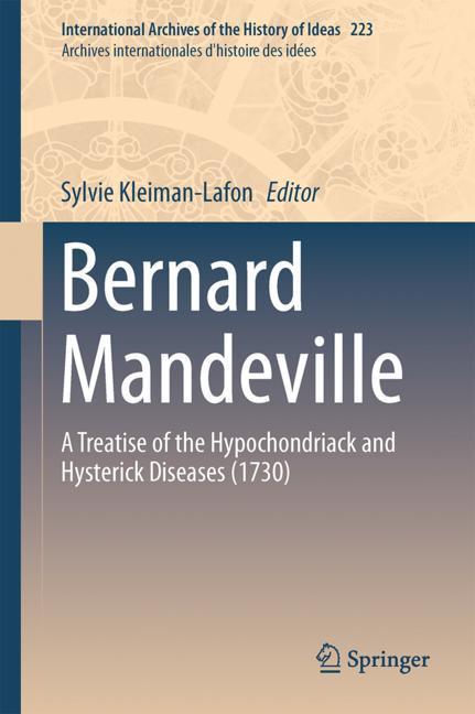 Bernard Mandeville: A Treatise of the Hypochondriack and Hysterick Diseases (1730)