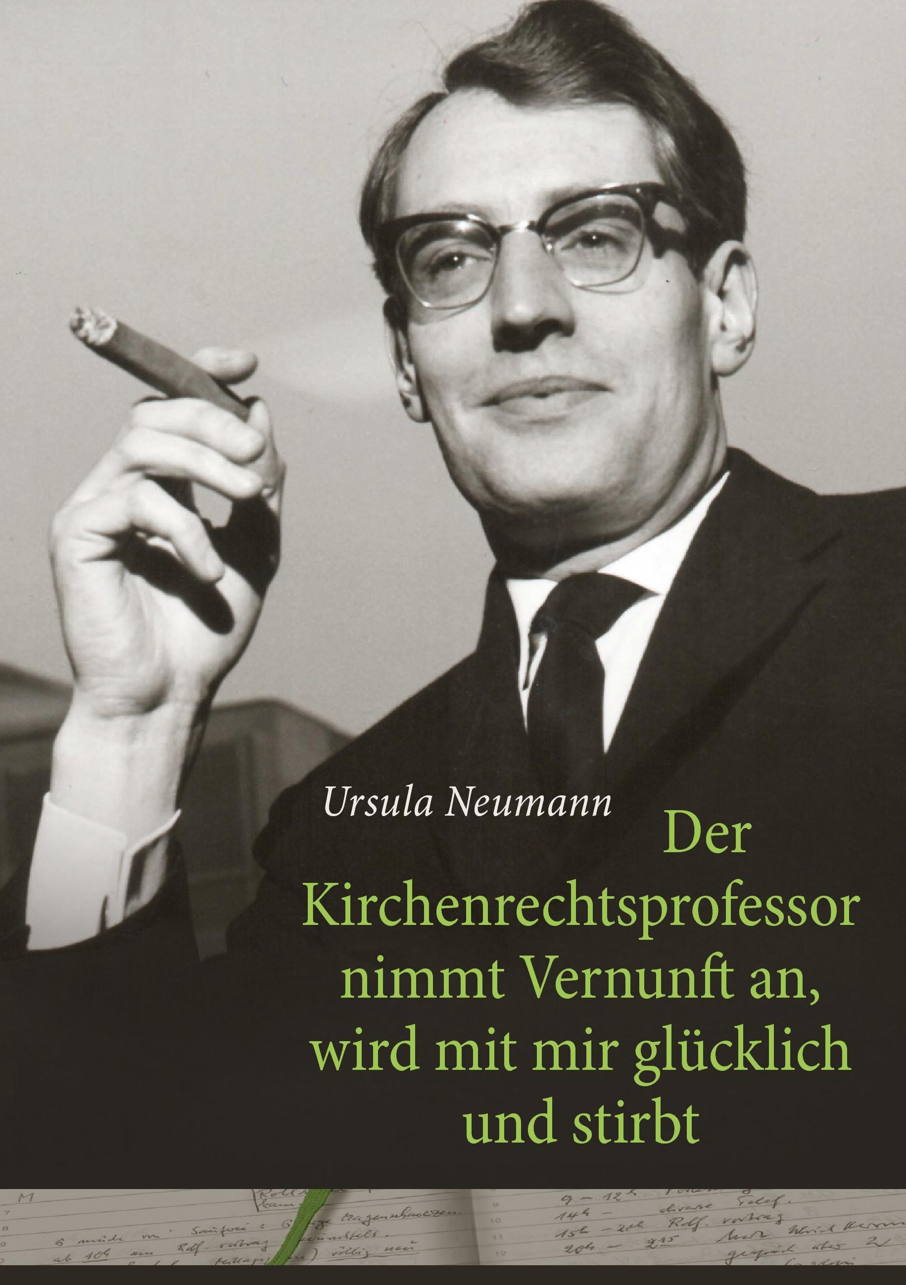 Der Kirchenrechtsprofessor nimmt Vernunft an, wird mit mir glücklich und stirbt