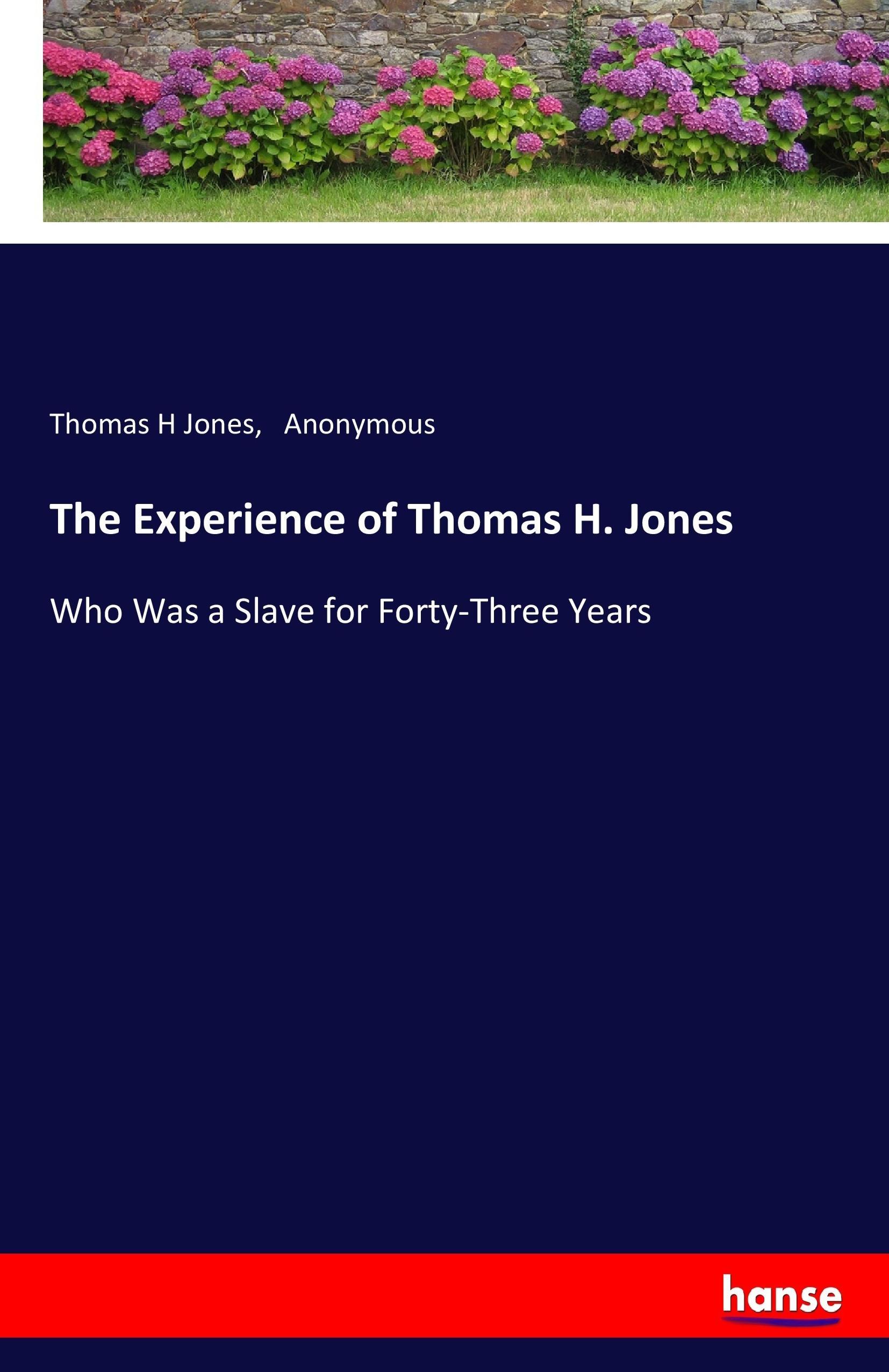 The Experience of Thomas H. Jones