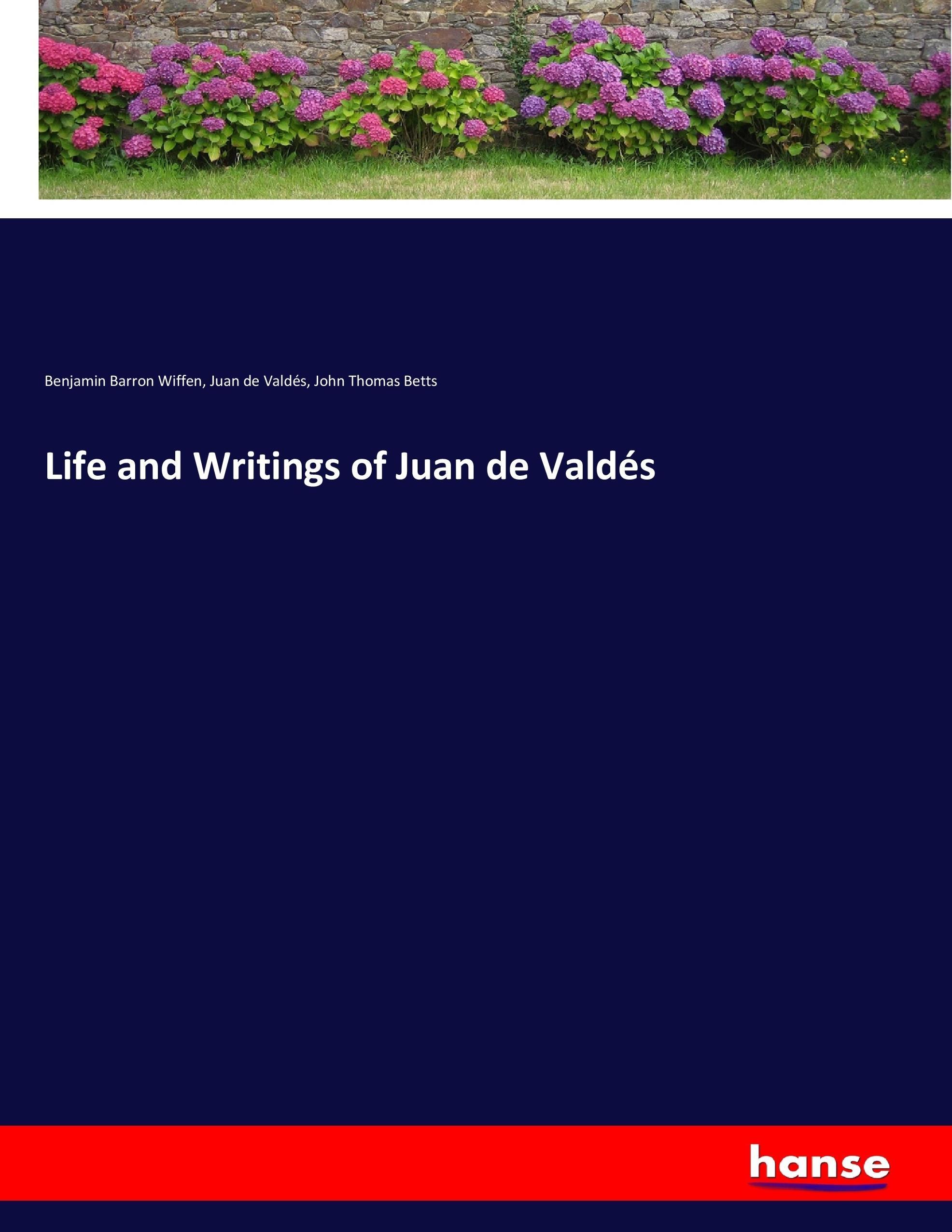 Life and Writings of Juan de Valdés