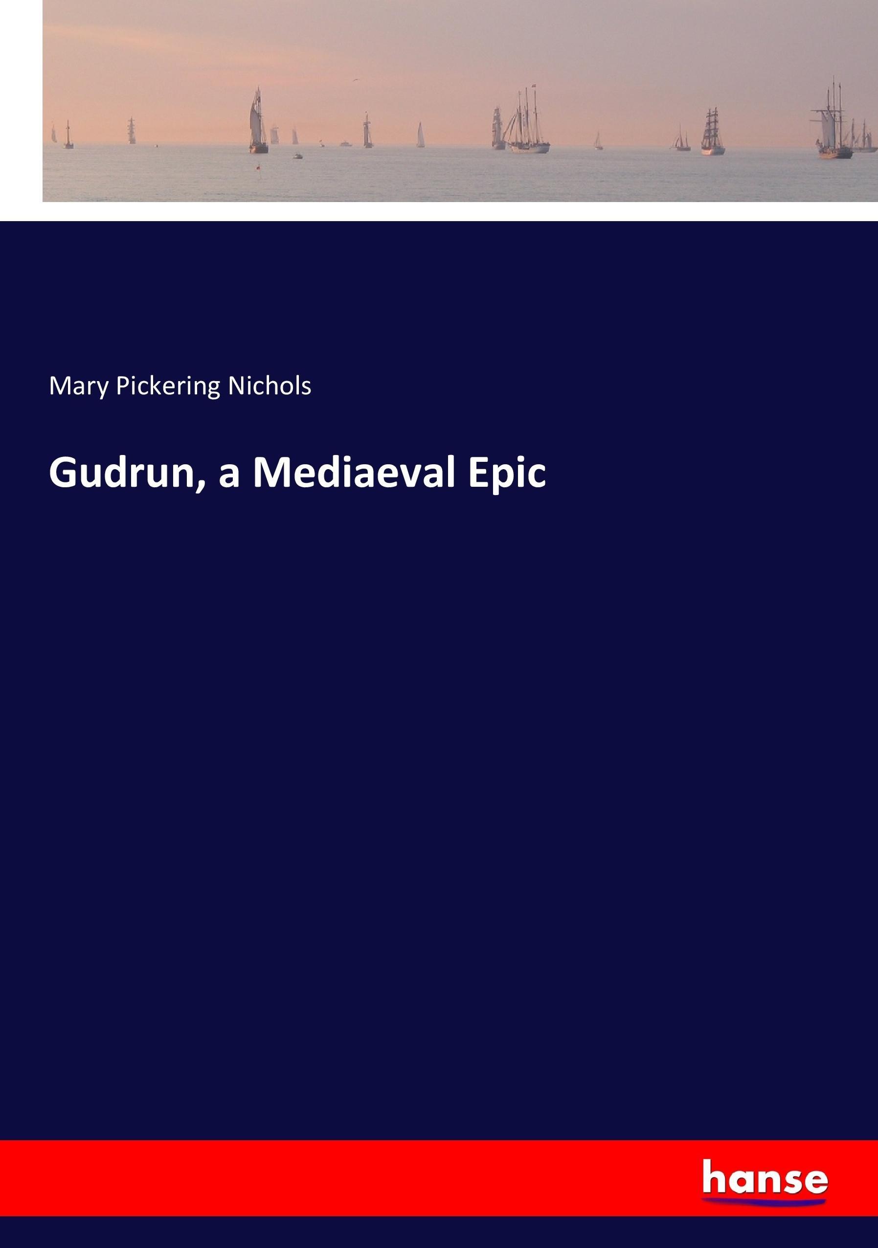 Gudrun, a Mediaeval Epic