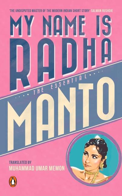 My Name Is Radha: The Essential Manto