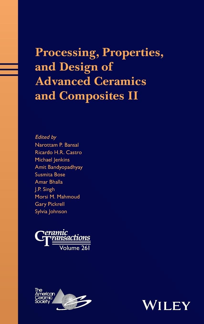 Processing, Properties, and Design of Advanced Ceramics and Composites II