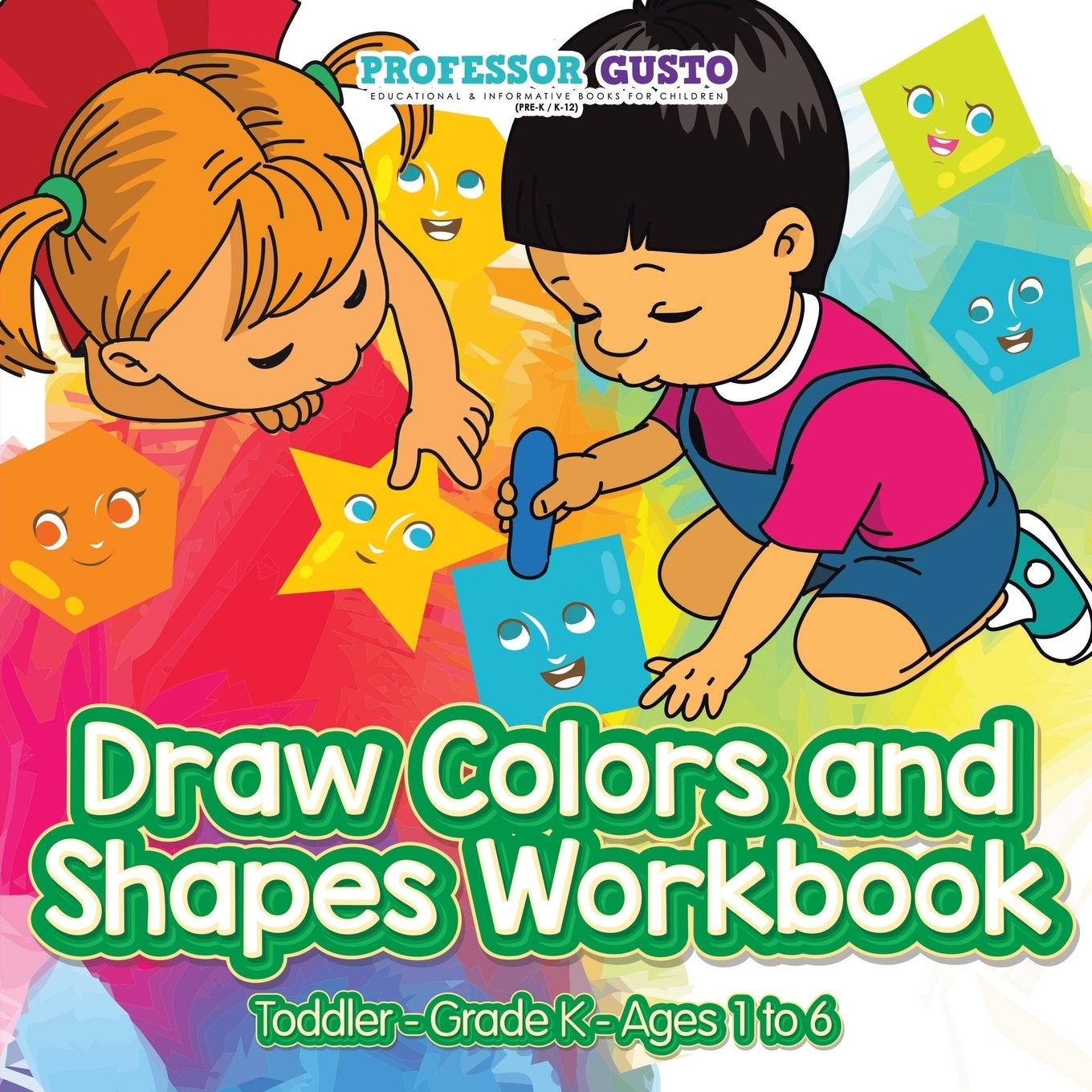 Draw Colors and Shapes Workbook | Toddler-Grade K - Ages 1 to 6