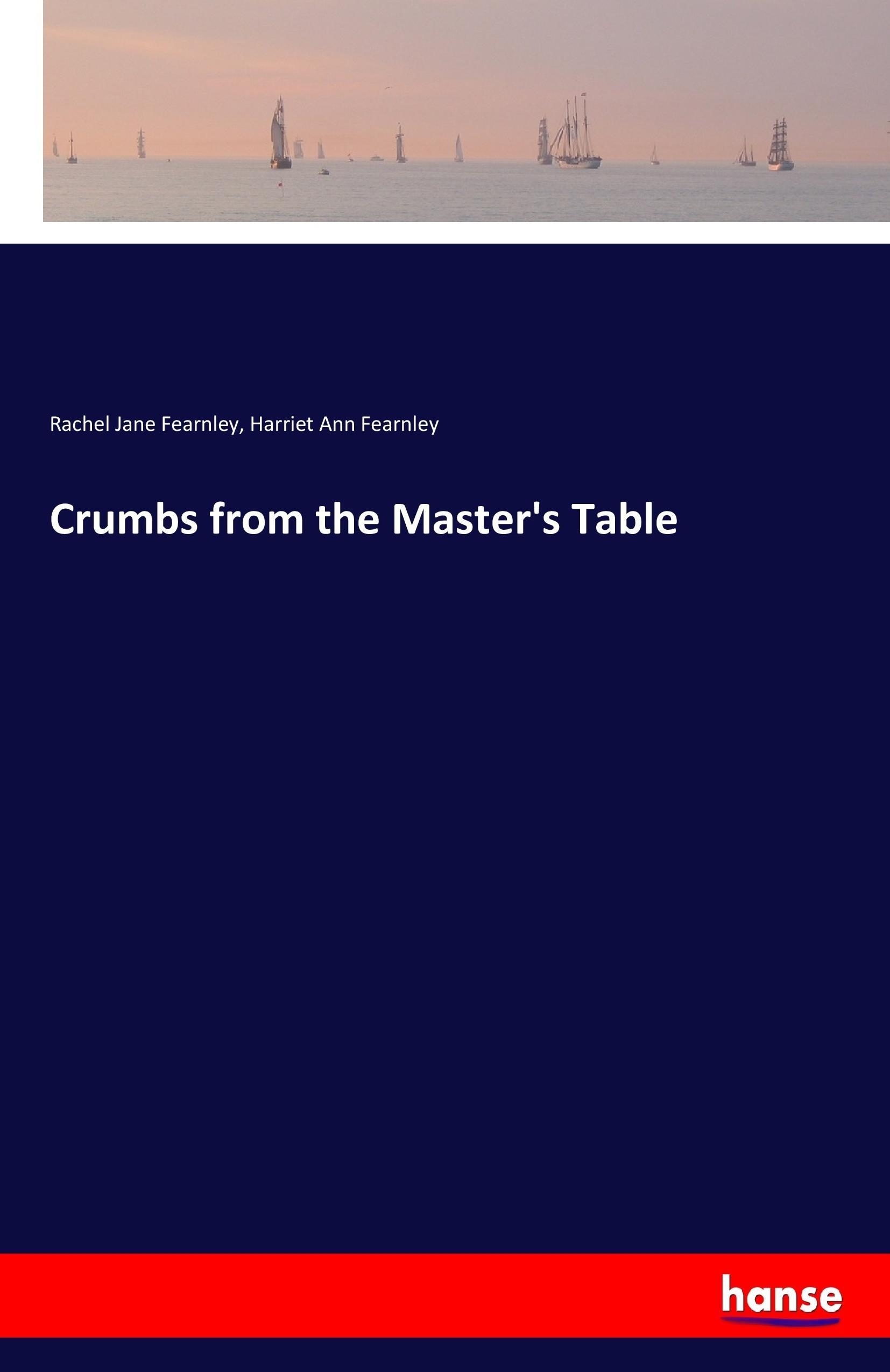 Crumbs from the Master's Table