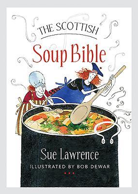 The Scottish Soup Bible