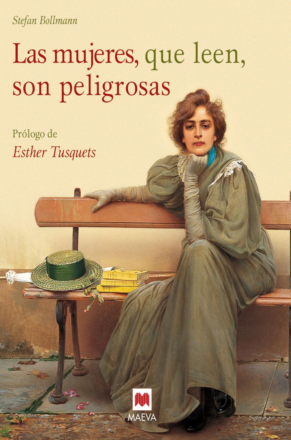 Las mujeres, que leen, son peligrosas : un canto a la libertad que otorgan los libros y un emocionado homenaje a las mujeres lectores