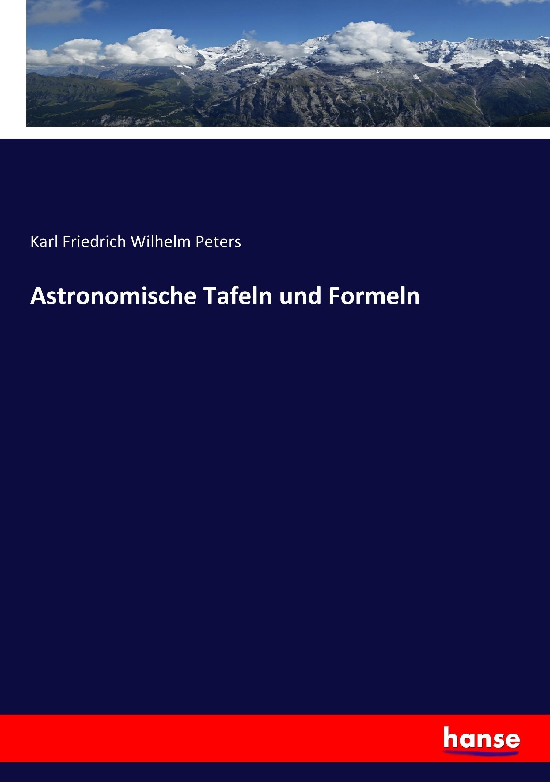 Astronomische Tafeln und Formeln