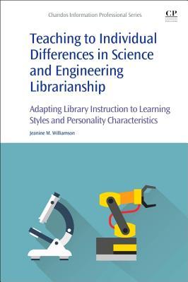 Teaching to Individual Differences in Science and Engineering Librarianship