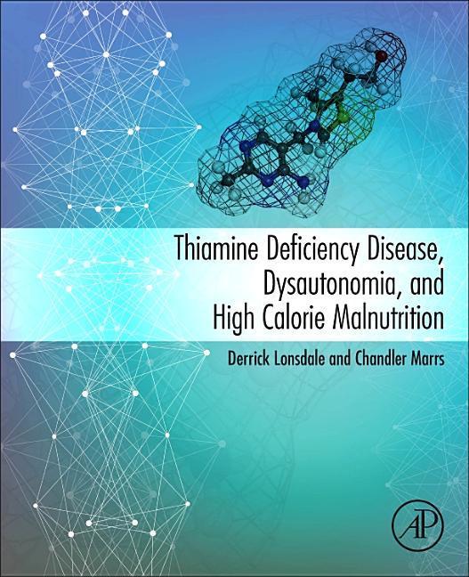 Thiamine Deficiency Disease, Dysautonomia, and High Calorie Malnutrition