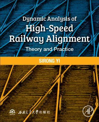 Dynamic Analysis of High-Speed Railway Alignment