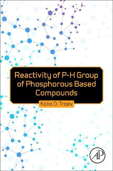 Reactivity of P-H Group of Phosphorus Based Compounds