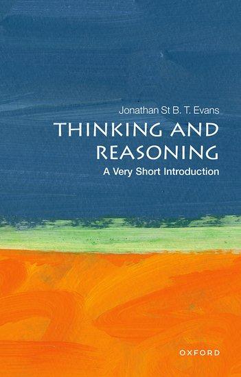 Thinking and Reasoning: A Very Short Introduction